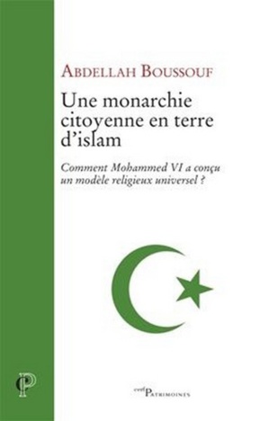 Parution de l'ouvrage "Une monarchie citoyenne en terre d’Islam" d’Abdellah Boussouf