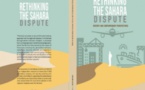 "Rethinking the Sahara Dispute: History and Contemporary Perspectives", un libro que aporta una aclaración factual sobre un diferendo artificial