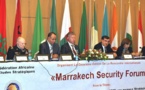 Le ‘‘Marrakech Security Forum’’ traitera du Vide sécuritaire en Afrique du Nord et au Sahel