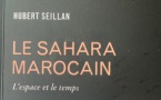 “Le Sahara Marocain” de Hubert Seillan