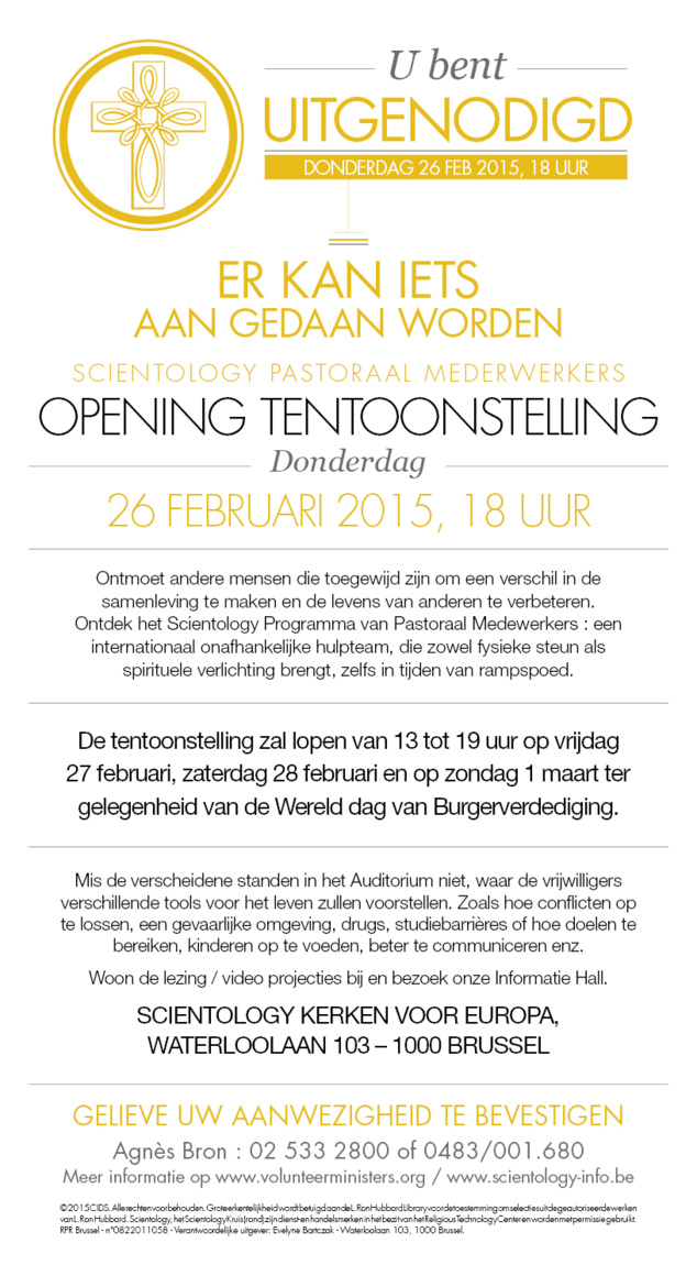 DONDERDAG 26 FEB 2015, 18 UUR ER KAN IETS AAN GEDAAN WORDEN SCIENTOLOGY PASTORAAL MEDERWERKERS OPENING TENTOONSTELLING