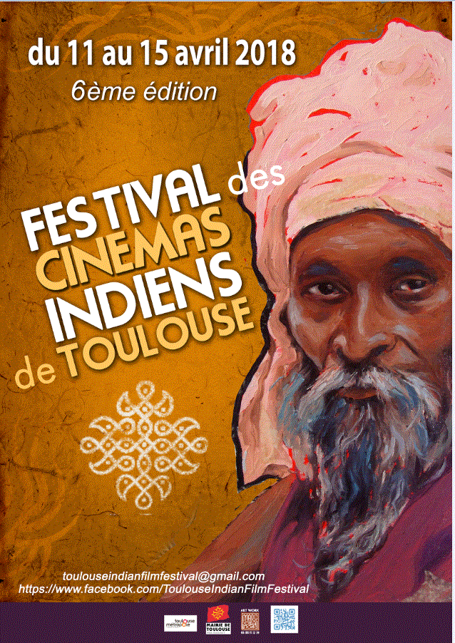 DERNIERE MINUTE -Festival des cinémas Indiens de Toulouse - 6 ème édition- du 11 au 15 avril 2018