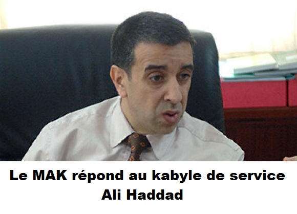 Le MAK répond au kabyle de service : Ali Haddad