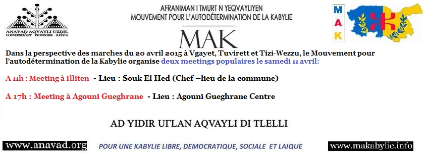 Le MAK organise deux meetings populaires le  samedi 11 avril : Illilten à 11h et Agouni Gueghrane à 17h.