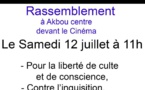Akbou: Rassemblement pour la liberté de conscience et contre l'inquisition le samedi 12 juillet à 11h