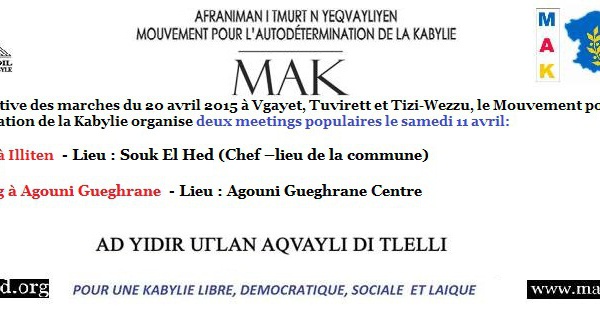 Le MAK organise deux meetings populaires le  samedi 11 avril : Illilten à 11h et Agouni Gueghrane à 17h.